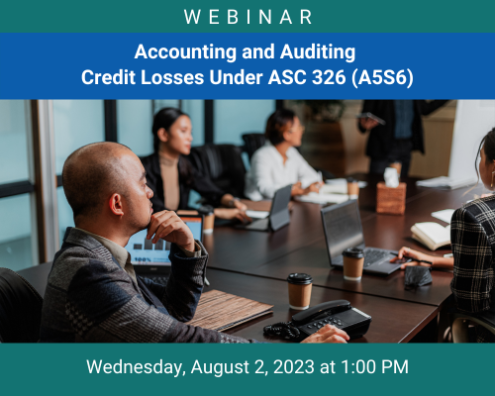 Accounting and Auditing Credit Losses Under ASC 326 (A5S6) Webinar